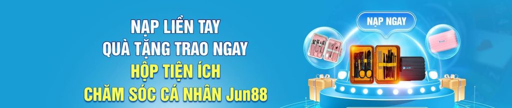 nạp tiền Jun88a21 tặng quà